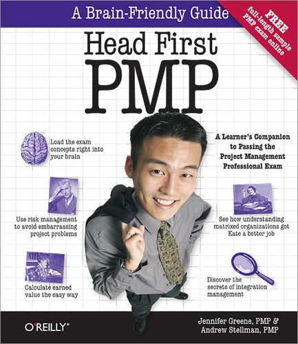 Andrew Stellman et Jennifer Greene - Head First PMP - A Brain-Friendly Guide to Passing the Project Management Professional Exam.