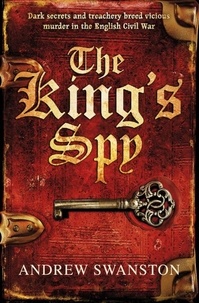 Andrew Swanston - The King's Spy - (Thomas Hill 1).