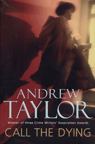 Andrew Taylor - Call the dying.