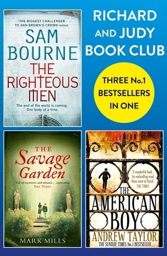 Andrew Taylor et Mark Mills - Richard and Judy Bookclub - 3 Bestsellers in 1 - The American Boy, The Savage Garden, The Righteous Men.