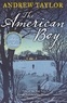 Andrew Taylor - The American Boy.