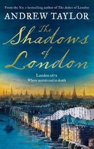 Andrew Taylor - The Shadows of London.