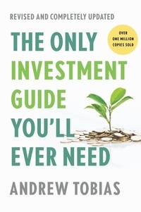 Andrew Tobias - The Only Investment Guide You'll Ever Need, Revised Edition.