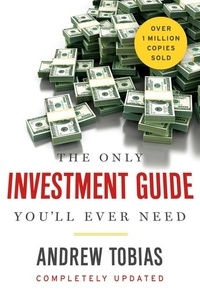 Andrew Tobias - The Only Investment Guide You'll Ever Need.