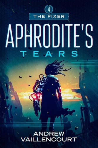  Andrew Vaillencourt - Aphrodite's Tears - The Fixer, #4.