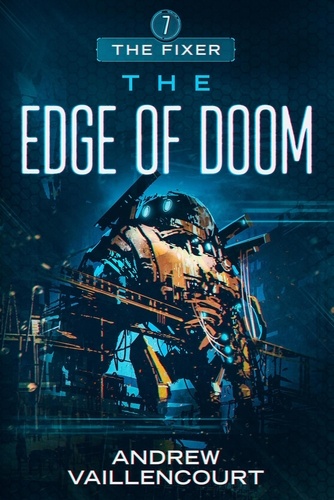  Andrew Vaillencourt - The Edge of Doom - The Fixer, #7.