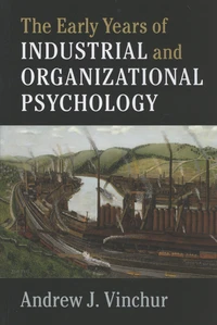 The Early Years of Industrial and Organizational Psychology