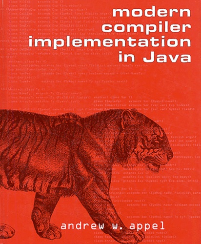 Andrew-W Appel - Modern Compiler Implementation In Java.
