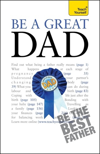 Andrew Watson - Be a Great Dad - A practical guide to confident fatherhood for dads old and new.