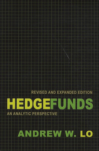 Andrew Wen-Chuan Lo - Hedge Funds : An Analytic Perspective.