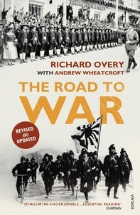 Andrew Wheatcroft et Richard Overy - The Road to War - The Origins of World War II.