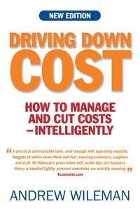 Andrew Wileman - Driving Down Cost - How to Manage and Cut Cost - Intelligently.