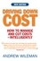 Driving Down Cost. How to Manage and Cut Cost - Intelligently