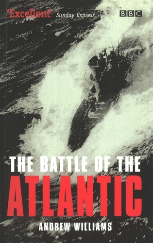 Andrew Williams - The Battle Of The Atlantic.