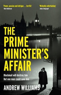 Andrew Williams - The Prime Minister's Affair - The gripping historical thriller based on real events.