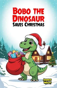 Bobo the Dinosaur Saves Christmas