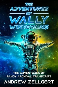  Andrew Zellgert - The Adventures of Wally Winderkins - The Adventures of Randy, #2.5.