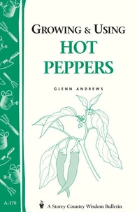 Growing &amp; Using Hot Peppers