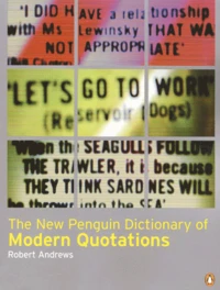 The New Penguin Dictionary Of Modern Quotations