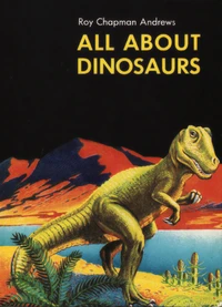 All About Dinosaurs