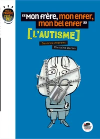 "Mon frère, mon enfer, mon bel enfer"