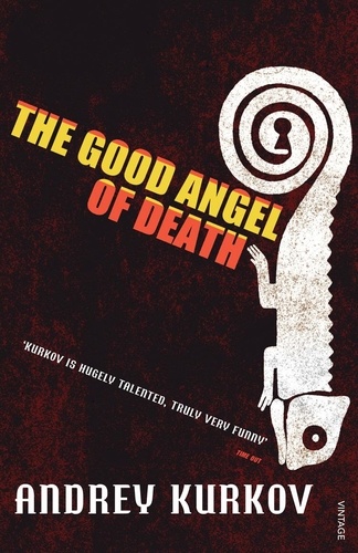 Andrey Kurkov et Andrew Bromfield - The Good Angel of Death.