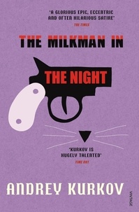 Andrey Kurkov et Amanda Love Darragh - The Milkman in the Night.