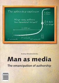 Human as media. The emancipation of authorship