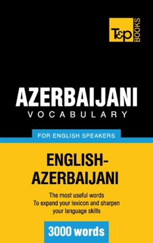 Andrey Taranov - Azerbaijani vocabulary for English speakers - 3000 words.