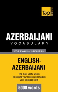 Andrey Taranov - Azerbaijani vocabulary for English speakers - 5000 words.