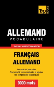Vocabulaire Français-Allemand pour l'autoformation - 9000 mots