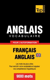 Vocabulaire Français-Anglais britannique pour l'autoformation - 9000 mots