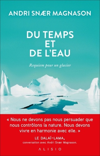 Du temps et de l'eau. Requiem pour un glacier