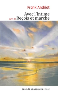 Avec l'intime suivi de Reçois et marche