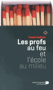 Les profs au feu et l'école au milieu