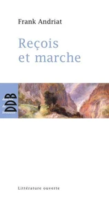 Reçois et marche