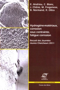 Hydrogène-matériaux, Corrosion Sous Contrainte, Fatigue Corrosion