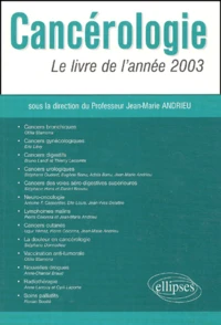 Cancerologie. Le Livre De L'Annee 2003