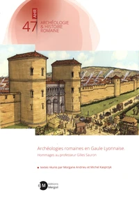 Archéologies romaines en Gaule Lyonnaise