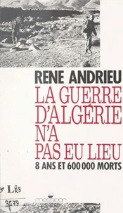 La guerre d'Algérie n'a pas eu lieu