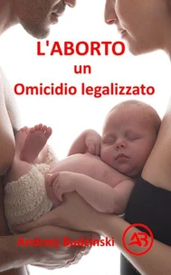 L'Aborto un  Omicidio legalizzato