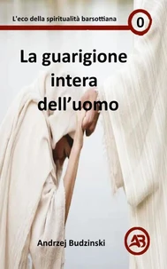 La guarigione intera  dell’uomo