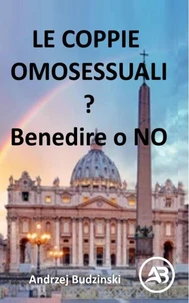 Le coppie omosessuali Benedire o NO?