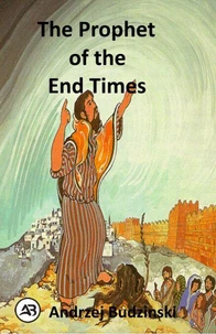 The Prophet of the  End Times