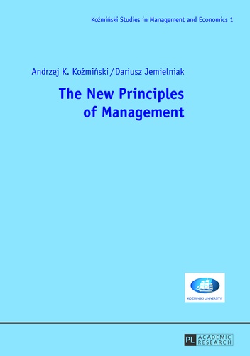 Andrzej Kozminski et Dariusz Jemielniak - The New Principles of Management.