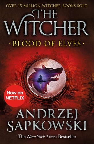 Blood of Elves. The bestselling novel which inspired season 2 of Netflix’s The Witcher