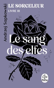 Le Sang des elfes (Le Sorceleur, Tome 3)