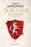 Andrzej Sapkowski - Le Sorceleur Tome 1 : Le dernier voeu.
