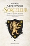 Andrzej Sapkowski - Le Sorceleur Tome 3 : Le sang des elfes.