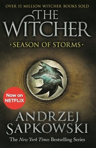 Season of Storms. A Novel of the Witcher - Now a major Netflix show